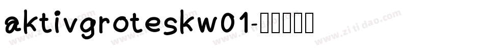 aktivgroteskw01字体转换