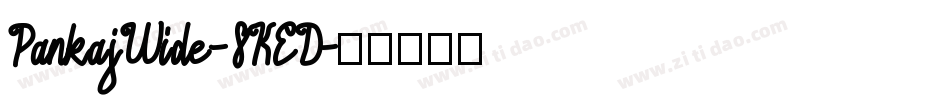 PankajWide-8KED字体转换
