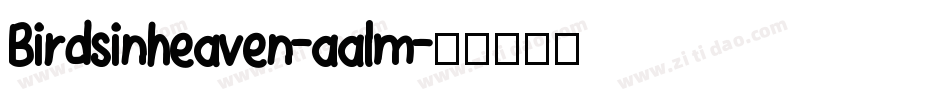 Birdsinheaven-aalm字体转换