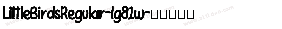 LittleBirdsRegular-lg81w字体转换