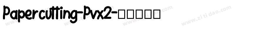 Papercutting-Pvx2字体转换