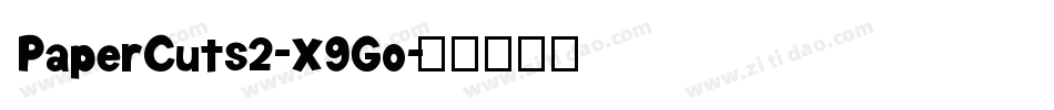 PaperCuts2-X9Go字体转换