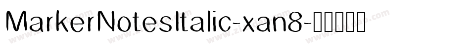 MarkerNotesItalic-xan8字体转换