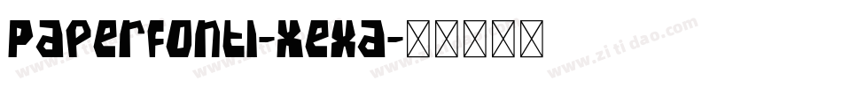 Paperfont1-Xexa字体转换