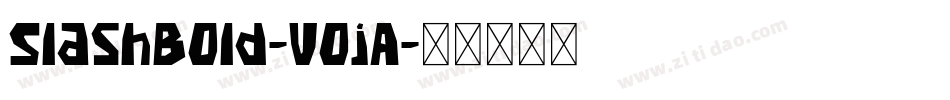 SlashBold-vojA字体转换