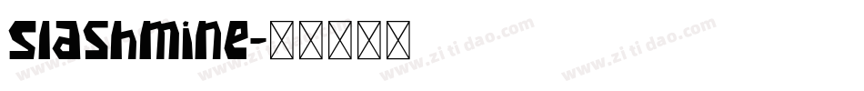 Slashmine字体转换