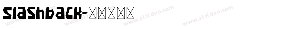Slashback字体转换
