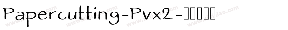 Papercutting-Pvx2字体转换