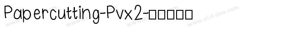 Papercutting-Pvx2字体转换