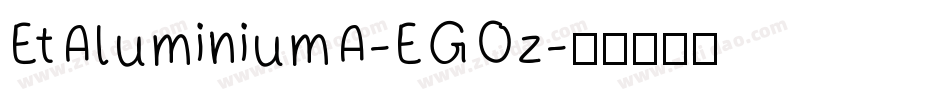 EtAluminiumA-EGOz字体转换