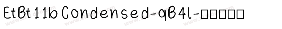EtBt11bCondensed-qB4l字体转换