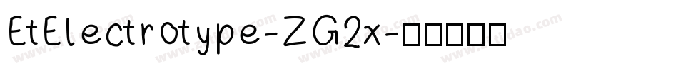 EtElectrotype-ZG2x字体转换