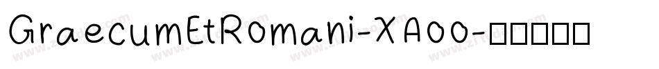 GraecumEtRomani-XAoo字体转换