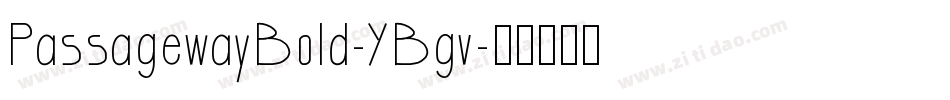 PassagewayBold-YBgv字体转换