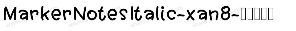 MarkerNotesItalic-xan8字体转换