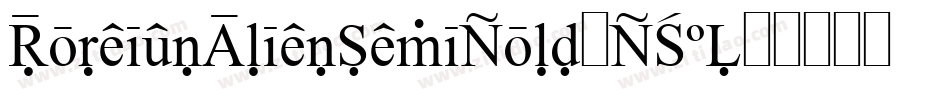 ForeignAlienSemiBold-BW0L5字体转换 ForeignAlienSemiBold-BW0L5字体转换