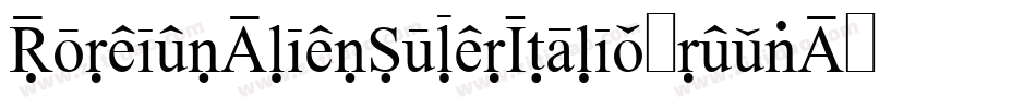 ForeignAlienSuperItalic-rgxvA字体转换 ForeignAlienSuperItalic-rgxvA字体转换