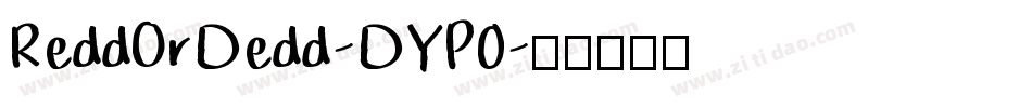 ReddOrDedd-DYP0字体转换