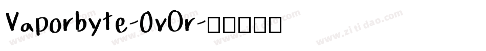 Vaporbyte-0vOr字体转换