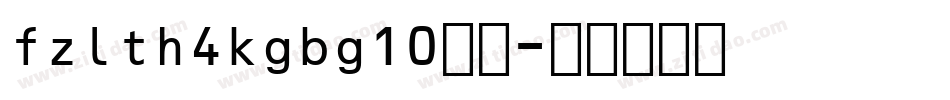 fzlth4kgbg10字体字体转换
