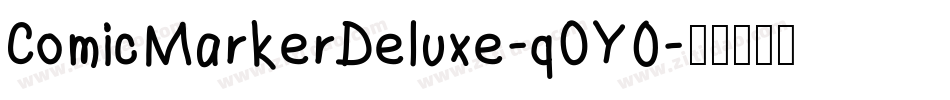 ComicMarkerDeluxe-qOY0字体转换