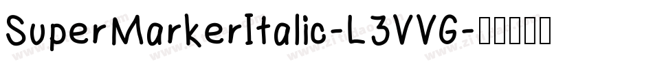 SuperMarkerItalic-L3VVG字体转换