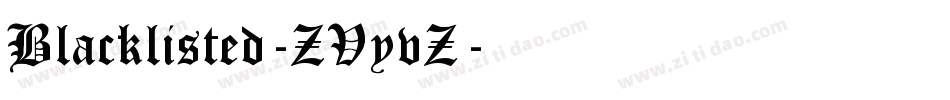 Blacklisted-ZVyvZ字体转换