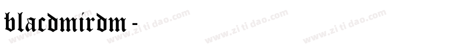 blacdmirdm字体转换
