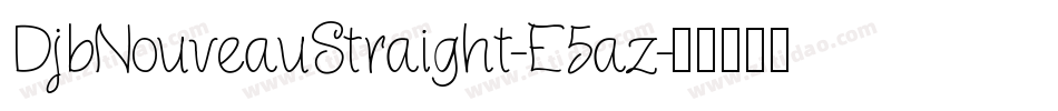 DjbNouveauStraight-E5az字体转换