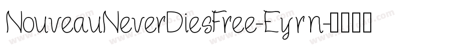 NouveauNeverDiesFree-Eyrn字体转换