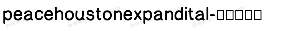 peacehoustonexpandital字体转换