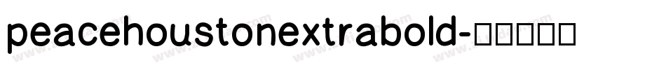 peacehoustonextrabold字体转换