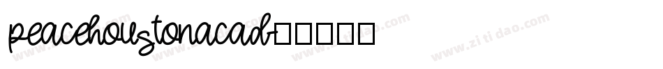 peacehoustonacad字体转换