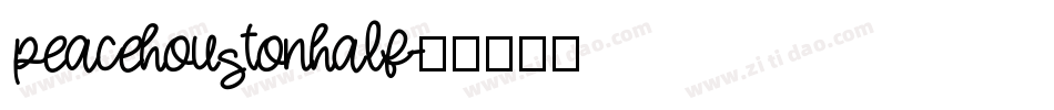 peacehoustonhalf字体转换