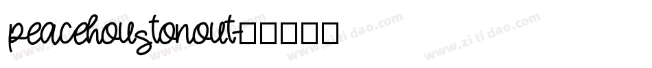 peacehoustonout字体转换