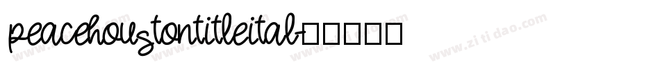peacehoustontitleital字体转换