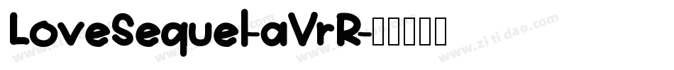 LoveSequel-aVrR字体转换
