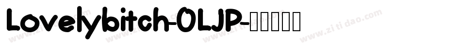 Lovelybitch-0LJP字体转换