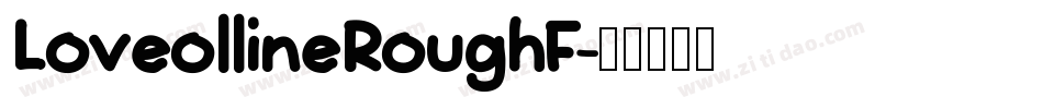 LoveollineRoughF字体转换