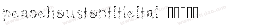 peacehoustontitleital字体转换
