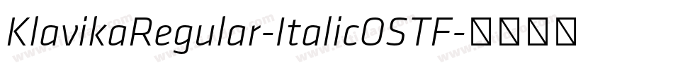 KlavikaRegular-ItalicOSTF字体转换