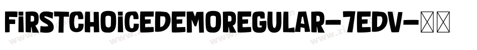 FirstChoiceDemoRegular-7edV字体转换
