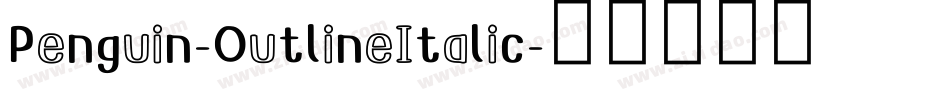 Penguin-OutlineItalic字体转换