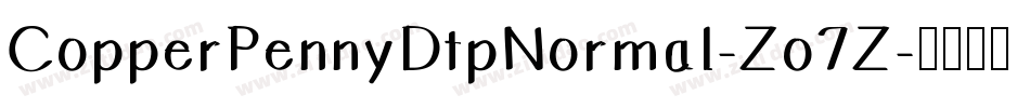 CopperPennyDtpNormal-Zo7Z字体转换