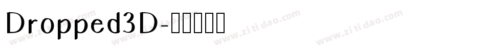 Dropped3D字体转换