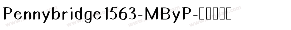 Pennybridge1563-MByP字体转换