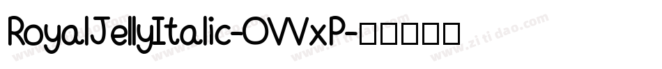 RoyalJellyItalic-OVVxP字体转换