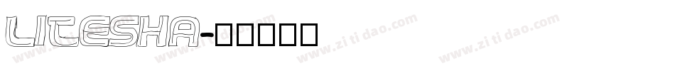 litesha字体转换