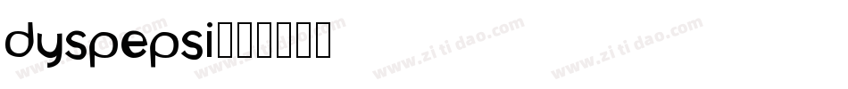 DYSPEPSI字体转换
