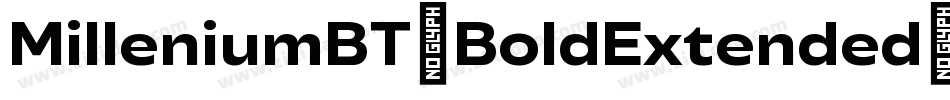 MilleniumBT-BoldExtended字体转换 MilleniumBT-BoldExtended字体转换